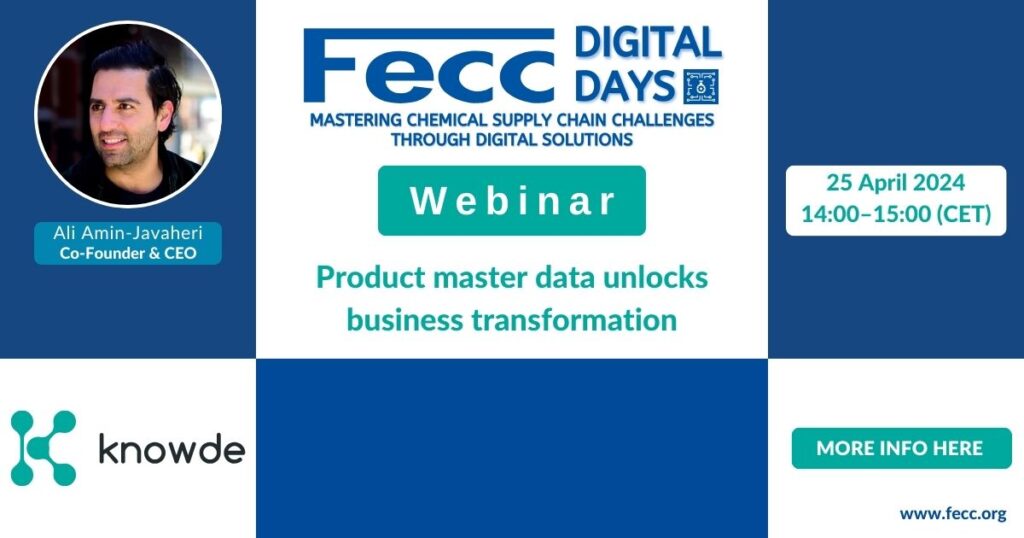 Knowde Webinar: Product Master Data Unlocks Business Transformation  – Fecc Digital Days 2024 (2024.04.25)